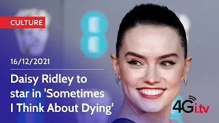 Daisy Ridley to star in 'Sometimes I Think About Dying'