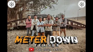 METER DOWN- 7BantaiZ ft. Kaam Bhaari || TEASER || THE JESUS FAMILY