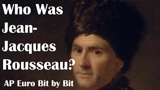 Who Was Rousseau? AP Euro Bit by Bit #27