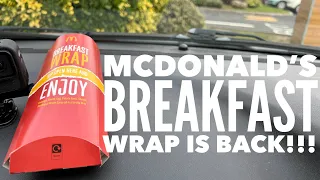 The McDonald's Breakfast Wrap Is Back!!! | McDonald's Breakfast Wrap Review