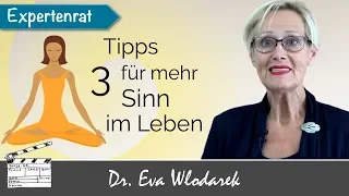 Den eigenen Sinn im Leben finden – 3 Tipps, mit denen Ihnen das mit Sicherheit gelingt.