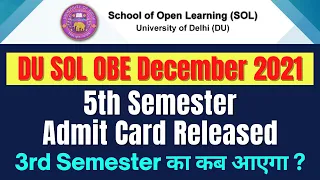 DU SOL OBE December 2021 | 5th Semester Admit Card Released | 3rd Semester? | SOL Reporter.