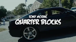 Tony Mozaic - Quarter Blocks