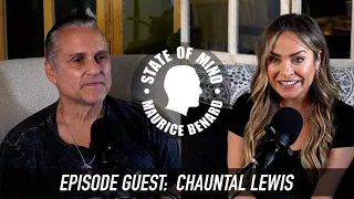 STATE OF MIND with MAURICE BENARD: CHAUNTAL LEWIS