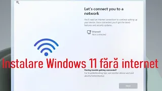 Instalare Windows 11 fără conexiune internet