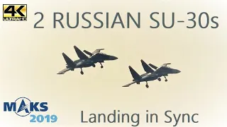 🔵 2 RUSSIAN NAVY SU-30SMs LANDING IN SYNC AT MAKS 2019