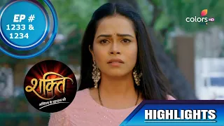 Shakti | शक्ति | Episode 1233 & 1234 | Recap