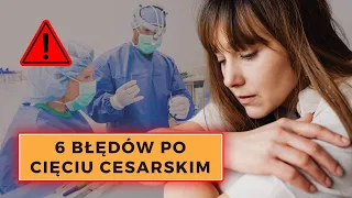 6 błędów po cięciu cesarskim - film ostrzegawczy ⚠️