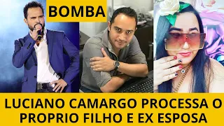 Luciano Camargo processa o próprio filho e a ex esposa!