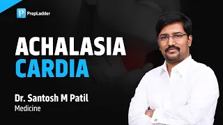 Achalasia Cardia by Dr. Santosh M Patil