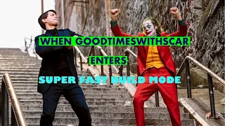 When GoodTimesWithScar Enters Super Fast Build Mode