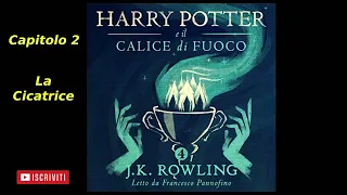 Harry Potter e il Calice di fuoco Audiolibro Italiano letto da Francesco Pannofino Capitolo 2