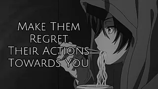 ✧Make Them Regret Their Actions Towards You✧