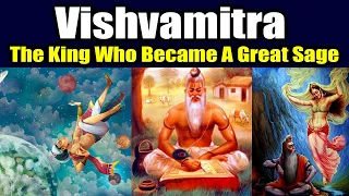 Vishvamitra - Story of Sage Vishwamitra - The King Who Became A Great Sage - Hindu Mythology Stories