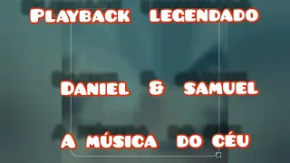 Playback Daniel e Samuel - A música do céu - com letra som original!