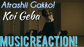 NAUGHTY, NAUGHTY! Atarashii Gakko! - Koi Geba MV Music Reaction🔥