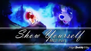 "Show Yourself" - Lady & her Mother (MEP Part)