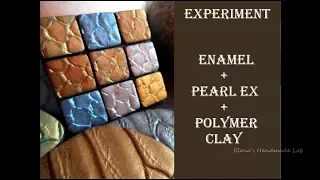 DIY|Pearl Ex + Enamel + Polymer clay|Experiment/Перлекс + Низкотемпературная эмаль