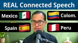 Why is Spanish so hard to understand? REAL Connected Speech from Mexico, Spain, Colombia and Peru