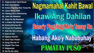 Nagmamahal kahit Bawal, Ikaw Ang Dahilan, Habang Ako'y Nabubuhay 💔 Mga Lumang Tugtugin 60s 70s 80s