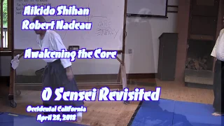 Aikido Shihan Nadeau: OSR: 2018: Awakening the Core