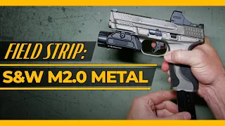 Smith & Wesson M&P9 M2.0 Metal [Field Strip]: Disassembly & Reassembly
