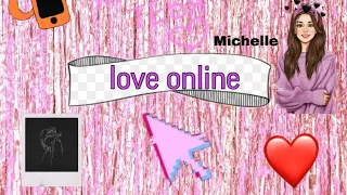 Клип "Michelle Kennelly-love online "