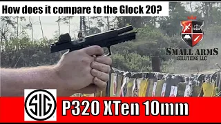 New Sig P320 XTen 10mm - How does it compare to the Glock 20?