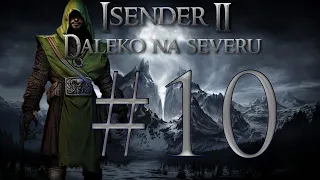 ISENDER II: Daleko na severu [Dark Fantasy CZ] #10