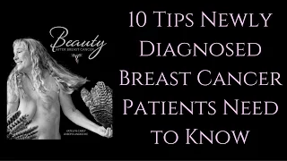 10 Tips Newly Diagnosed Breast Cancer Patients Need to Know