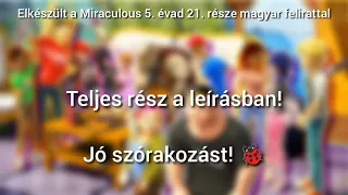 Miraculous 5. évad 21. rész - Confrontation (Konfrontáció) magyar felirattal Teljes rész a leírásban