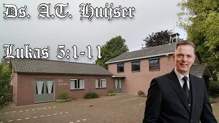 Ds. A.T. Huijser | De wonderbare visvangst | Lukas 5:1-11