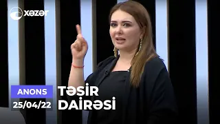 Təsir Dairəsi  25.04.2022 ANONS