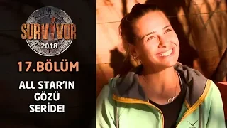 Survivor 2018 | 17. Bölüm | All Star Takımı Seriyi Sürdürmek İstiyor