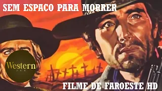Sem Espaço Para Morrer | Western HD | Filme completo em Português