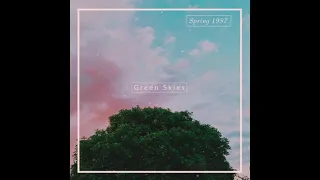 Green Skies- Spring 1987