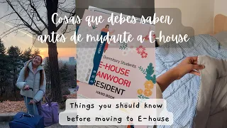 [INT'L STUDENT VLOG] Cosas que debes saber antes de mudarte a E-HOUSE/ Tips before moving to E-HOUSE