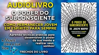 O Poder do Subconsciente - Capitulo 20 - Joseph Murphy, Audiolivro Audiobook, Riqueza e Prosperidade