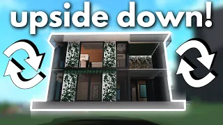 BUILDING AN UPSIDE DOWN HOUSE IN BLOXBURG