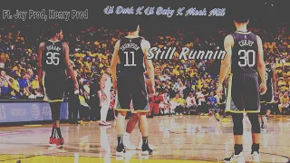 Steph Curry X Klay Thompson X Kevin Durant Collab Mix - “Still Runnin” Ft. Jay Prod, Henry Prod