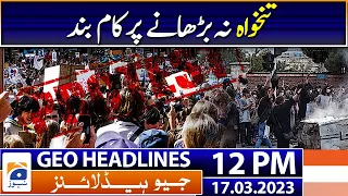 Geo Headlines 12 PM | Court suspends Imran arrest warrants in judge threatening case | 17 March 2023