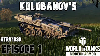 Kolobanov's - Episode 1: Strv 103B: WoT Console - World of Tanks Modern Armor