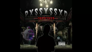 PXSSXSSXD - OBSSESSED (2017) [FULL ALBUM]