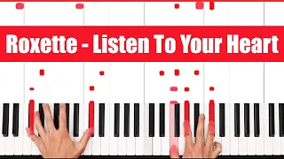 Listen To Your Heart Piano - How to Play Roxette Listen To Your Heart Piano Tutorial!