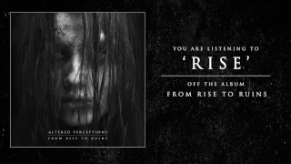 Altered Perceptions - Rise (Track Video)