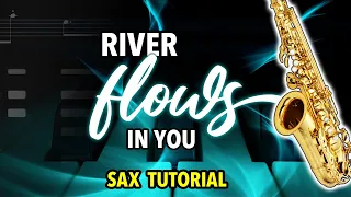 How to play River Flows In You on Sax | Saxplained