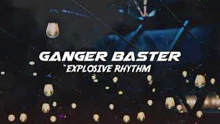 Ganger Baster - Explosive Rhythm (Bass Music Killer)