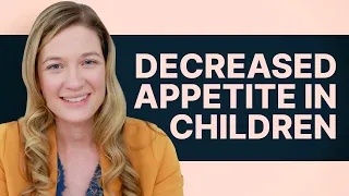 Decreased Appetite in Children