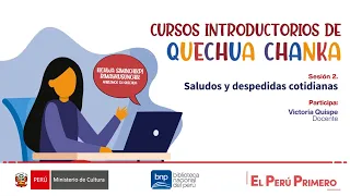 Curso introductorio de Quechua Chanka | sesión 2: Saludos y despedidas cotidianas