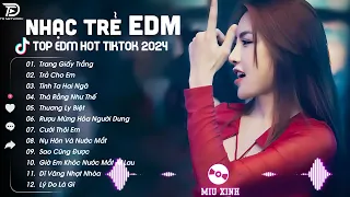 TRANG GIẤY TRẮNG Hot Tik Tok ♫ BXH Nhạc Trẻ EDM  Hot Trend 2024 - Top Nhạc Trẻ Remix NGHE LÀ CUỐN